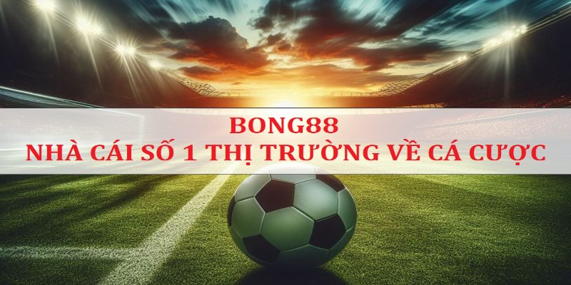 Danh mục sản phẩm Bong88